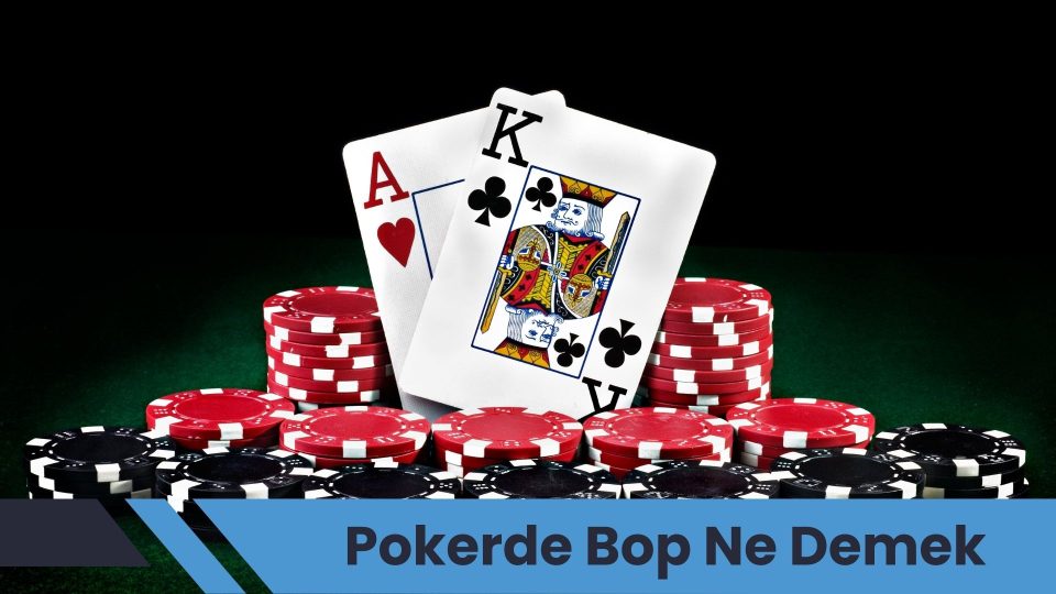 Pokerde Bop Ne Demek